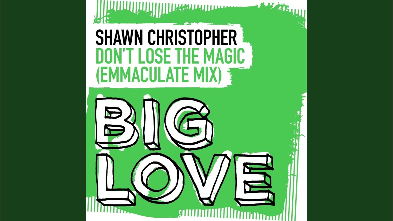 Don't Lose The Magic (Emmaculate Extended Club Mix)