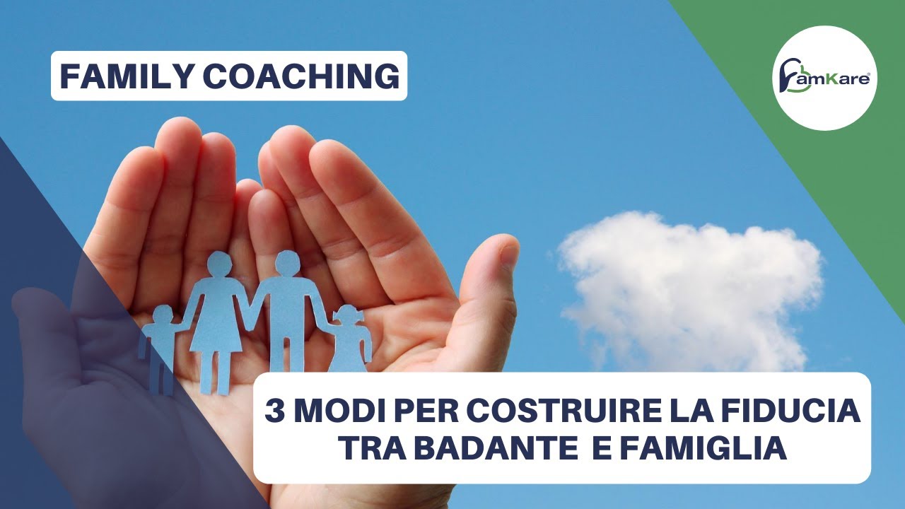 La fiducia tra badante (e babysitter) e famiglia? - 3 modi per costruirla insieme