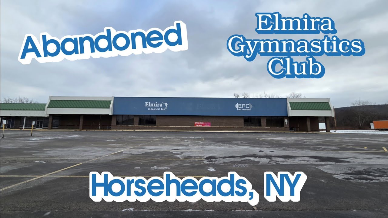 Abandoned Elmira Gymnastics Club - Horseheads, NY