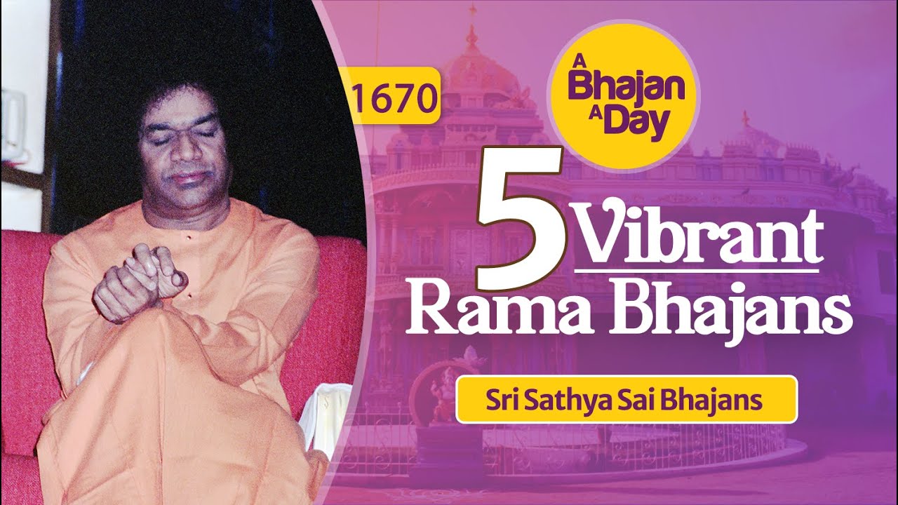 5 Vibrant Rama Bhajans | Sri Sathya Sai Bhajans