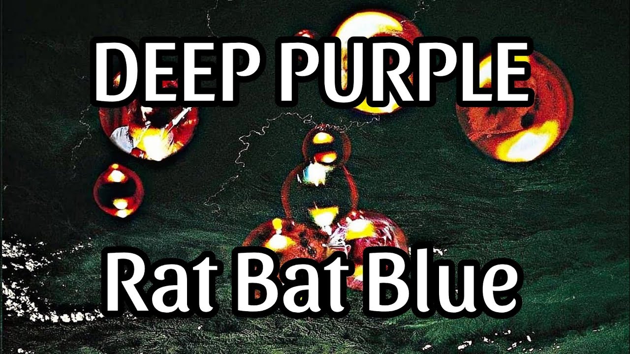 DEEP PURPLE - Rat Bat Blue (Lyric Video)