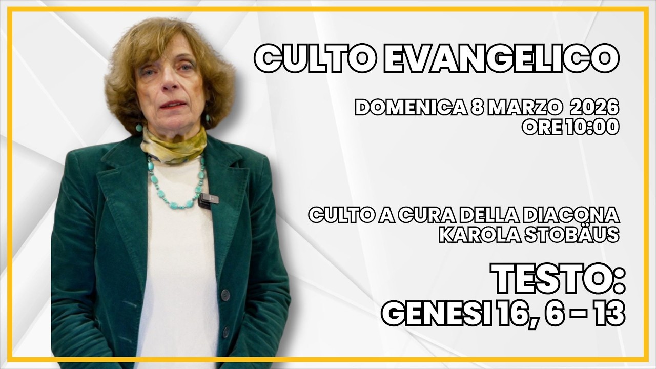 Genesi 16, 6b -13 | Culto Evangelico - 8 marzo 2026