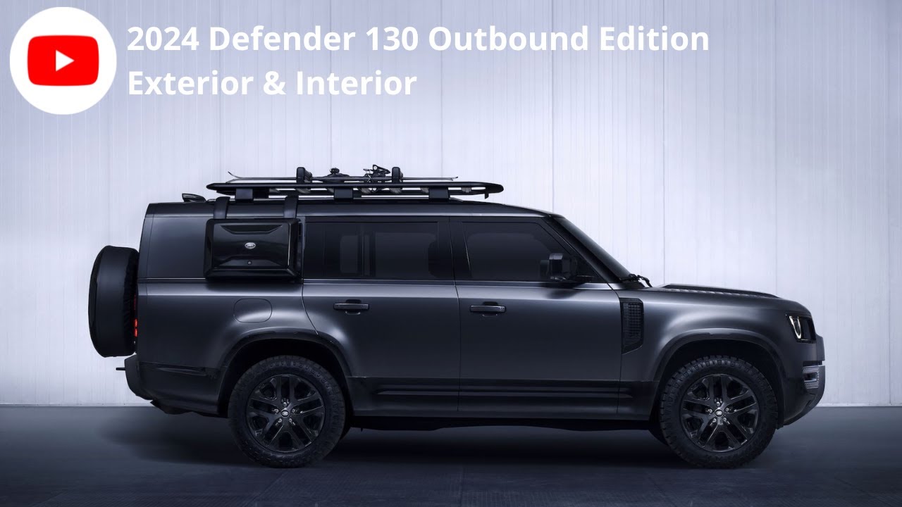 2024 Defender 130 Outbound Edition - Exterior & Interior