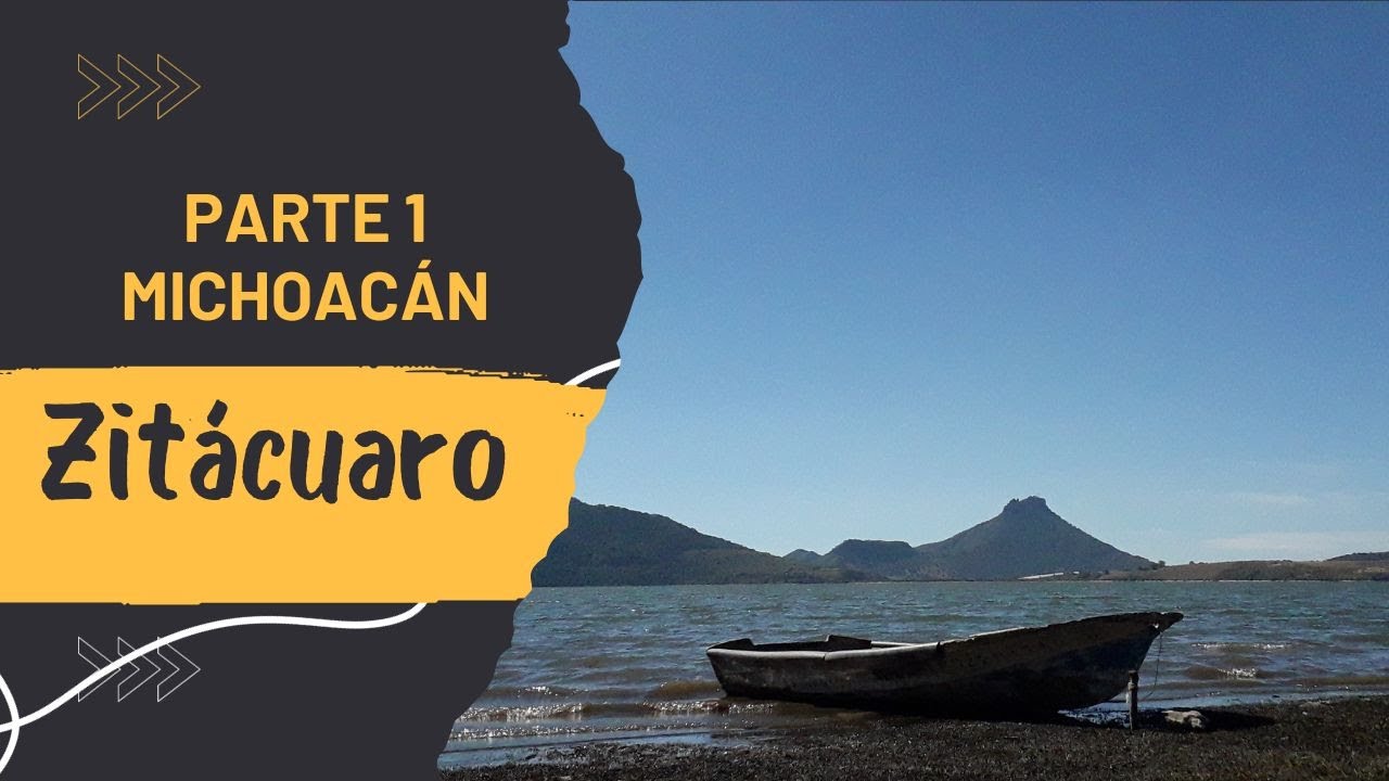 Zitácuaro - Michoacán | Parte 1