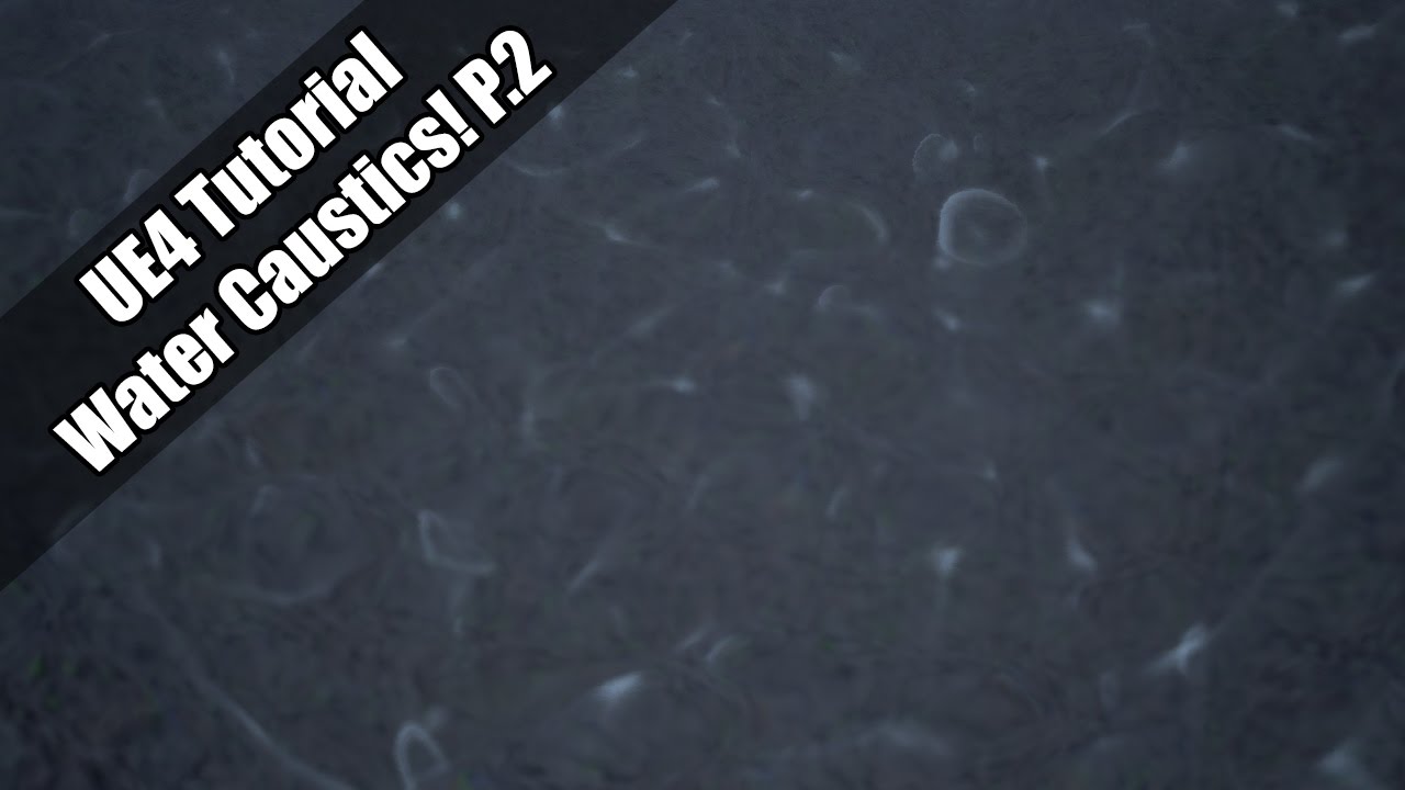 UE4 - Tutorial - Underwater and Caustics Part 2