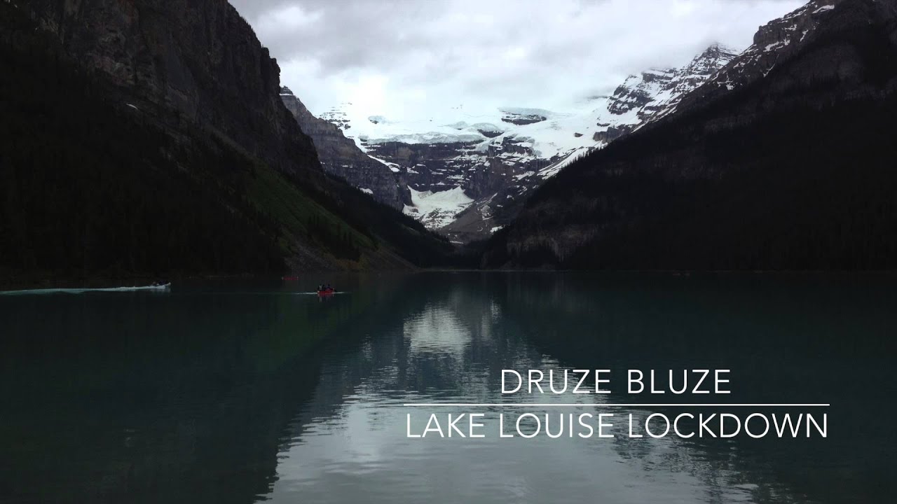 Druze Bluze - Lake Louise Lockdown
