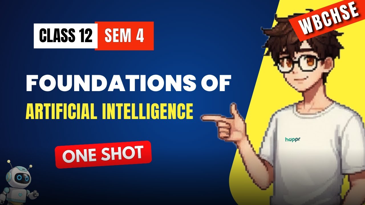 Foundation of Artificial Intelligence | WBCHSE | Class 12 | SEM 4 | Computer Science & Applications