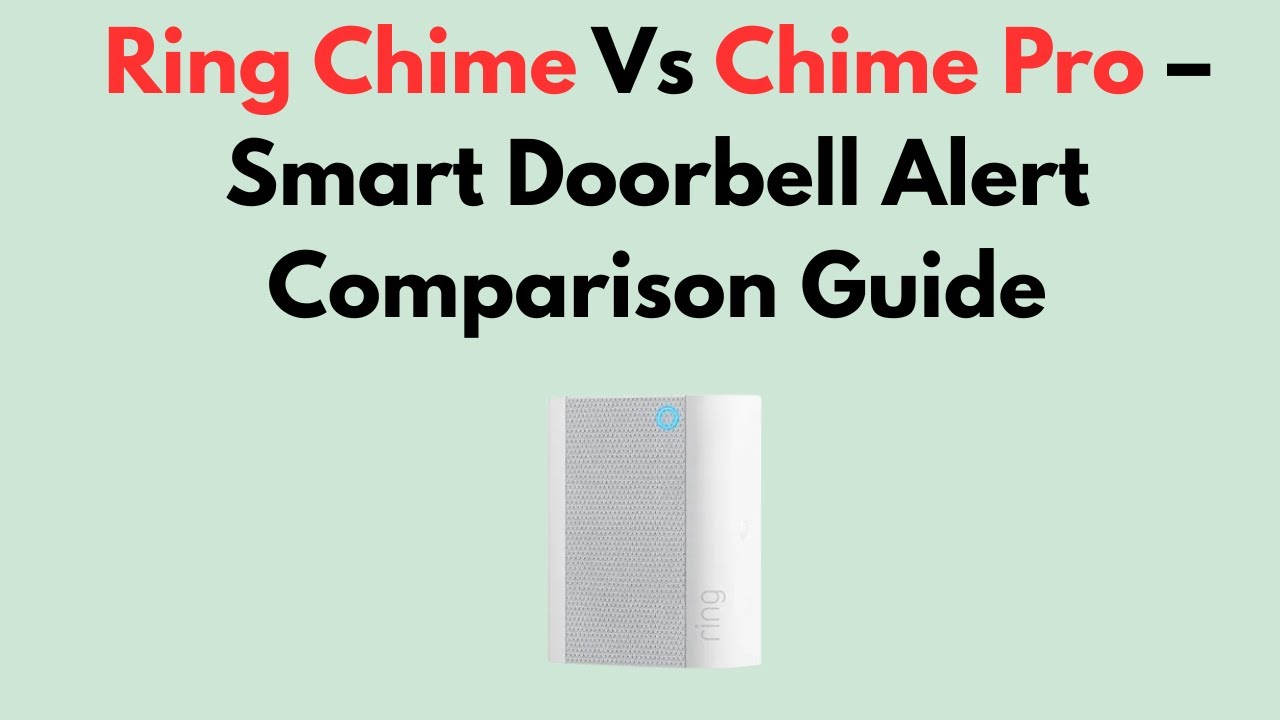 Сравнение Ring Chime и Chime Pro &ndash; руководство по сравнению умных дверных звонков с функцией опов...