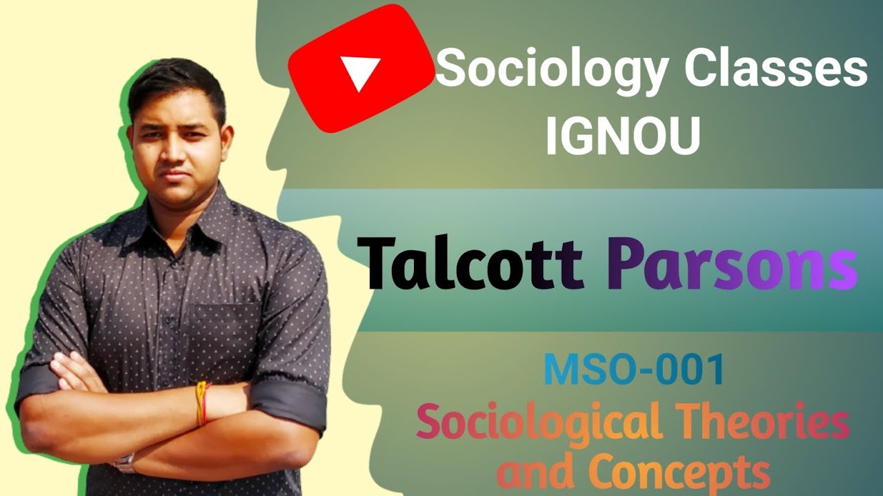 Talcott Parsons | AGIL Model | Pattern Variables | IGNOU MSO 001