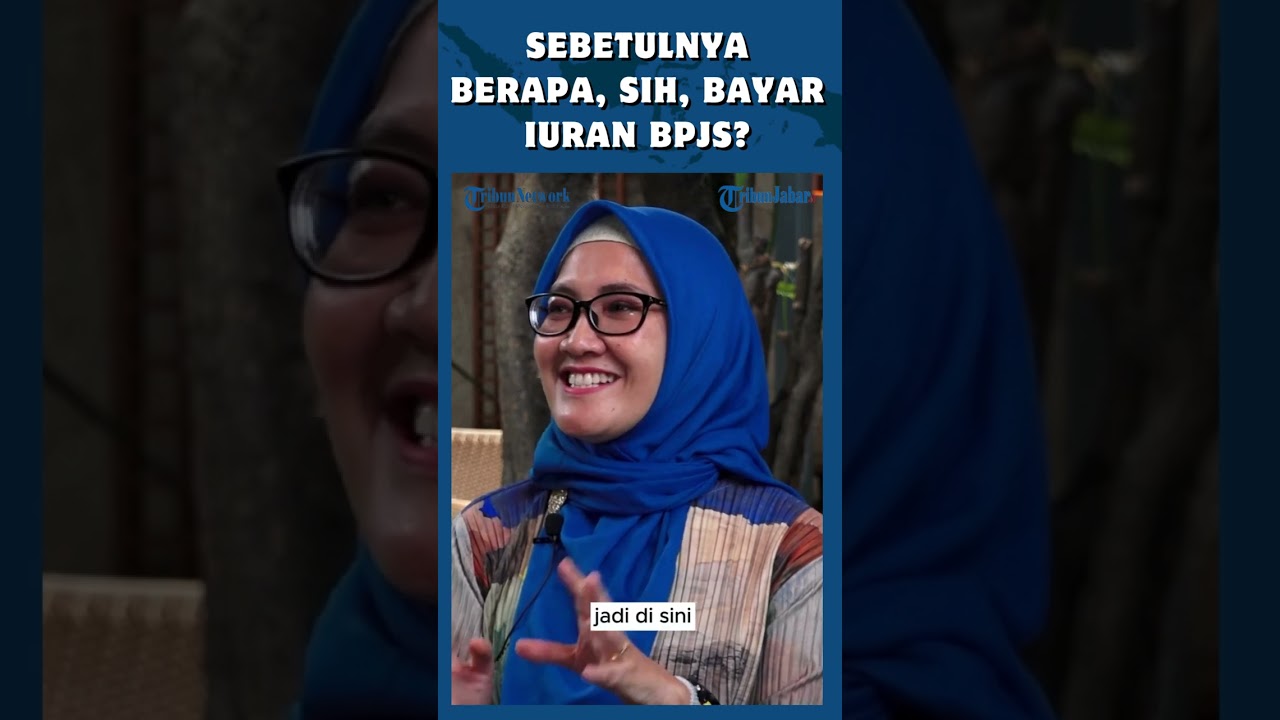 Berapa Iuran yang Harus Dibayarkan Peserta BPJS Kesehatan dan Berapa Jenis Kelas BPJS ?