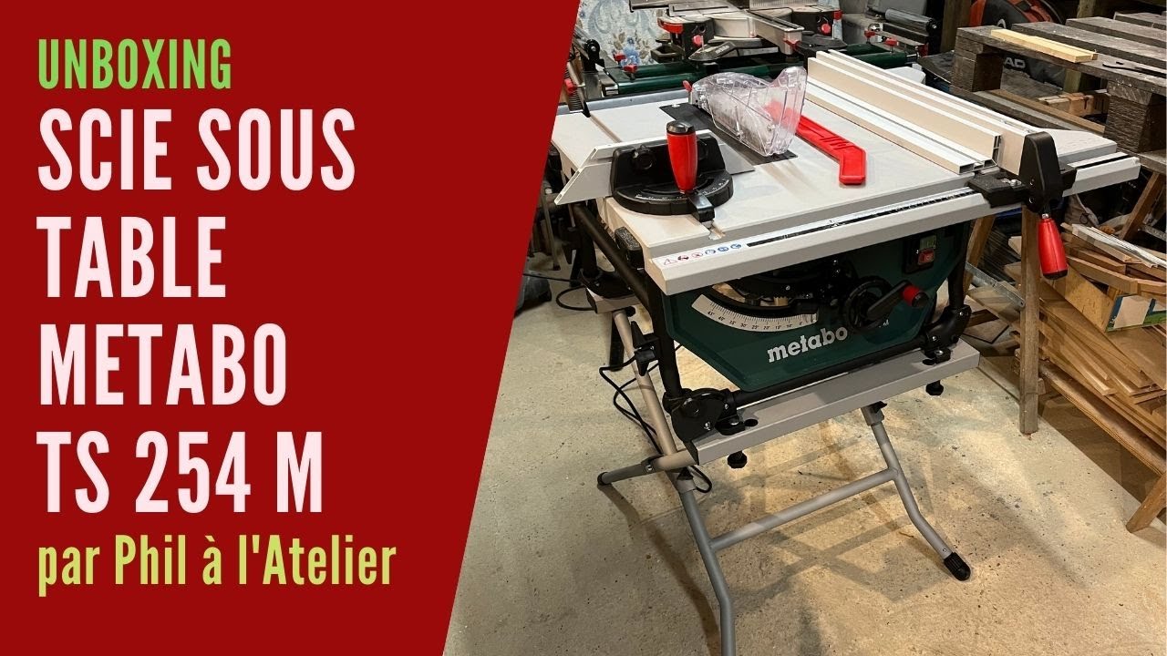 Unboxing Scie sous table Metabo TS 254 M