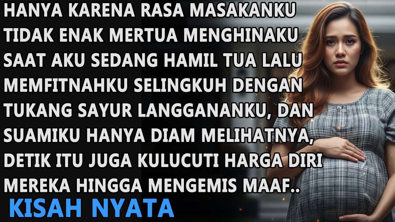 HANYA KARENA RASA MASAKANKU TIDAK ENAK MERTUA FITNAH AKU SELINGKUH DENGAN TUKANG SAYUR, KUBALAS DIA