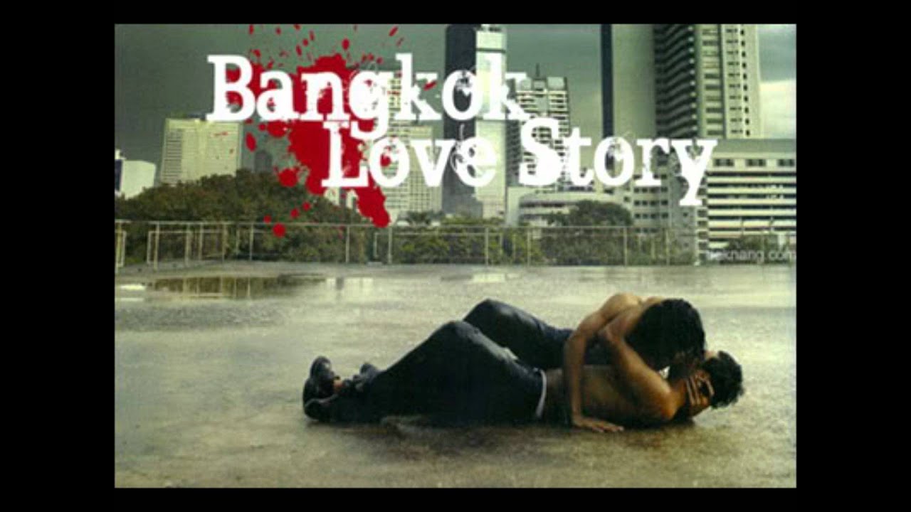 Bangkok Love Story ~ Song