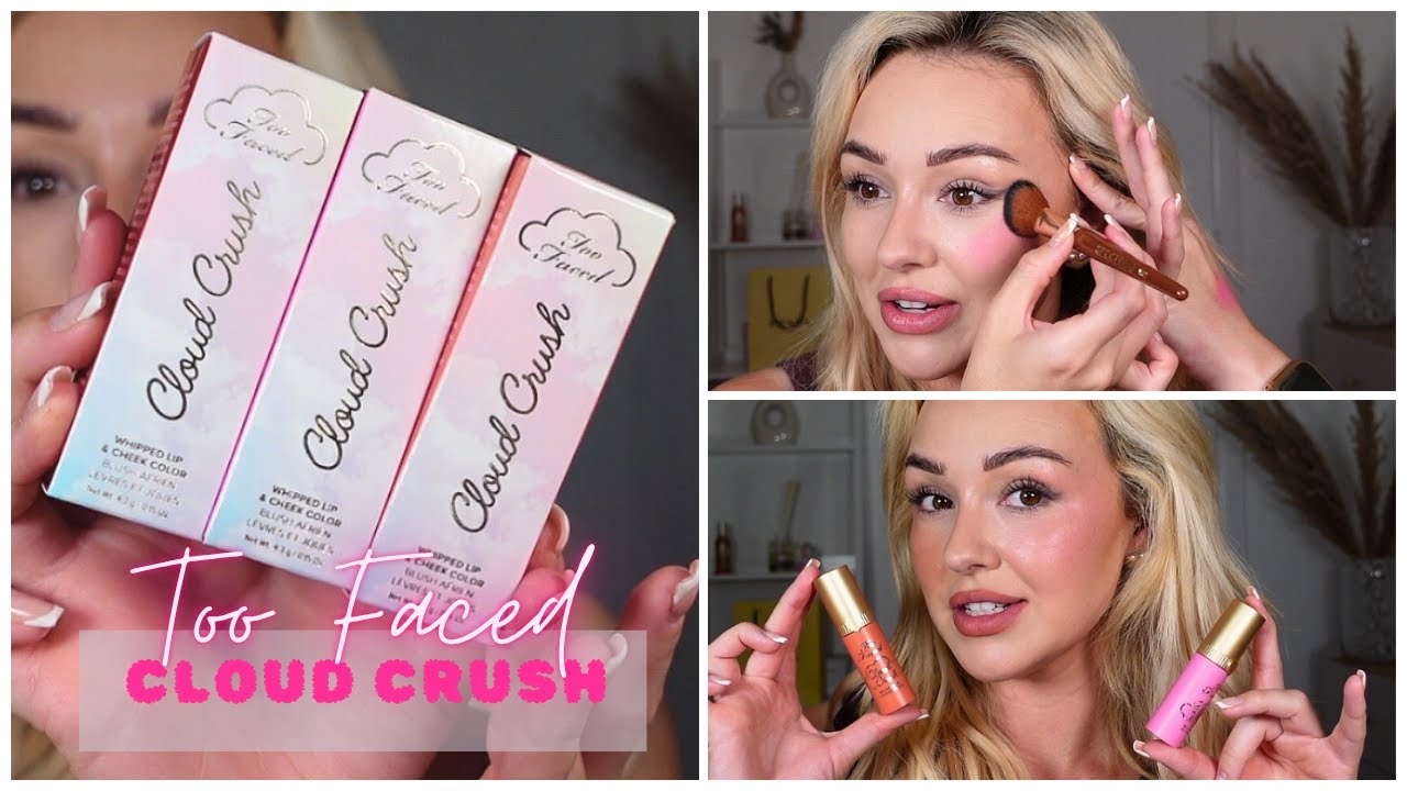 Too Faced Cloud Crush Cheek & Lip Tutorial & Review! ❤ - Shades Peach Blur & Super Candy Clouds