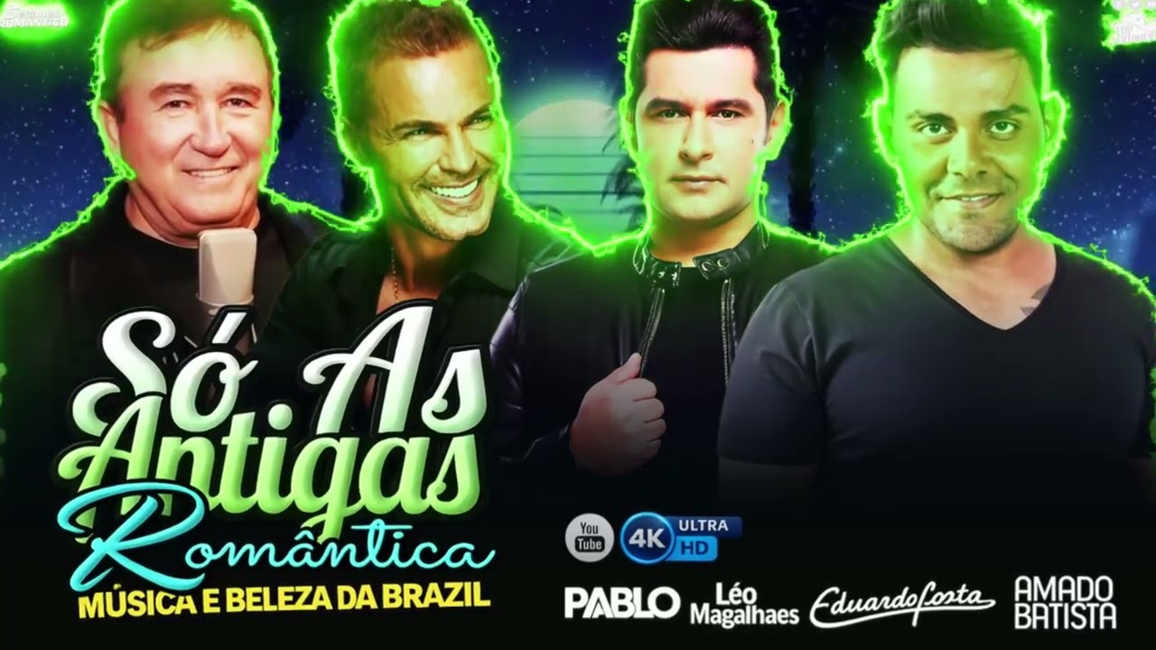 SÓ ANTIGAS AS MELHORES - SELEÇÃO ESPECIAL ROMÂNTICA 2026 -  Pablo, Amado Batista, Raça Negra...