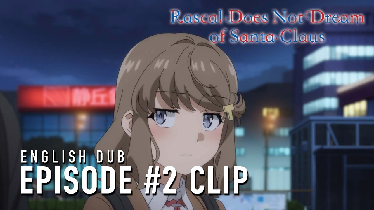 Rascal Does Not Dream of Santa Claus | Sakuta reflects on something cryptic again (ENGLISH DUB CLIP)