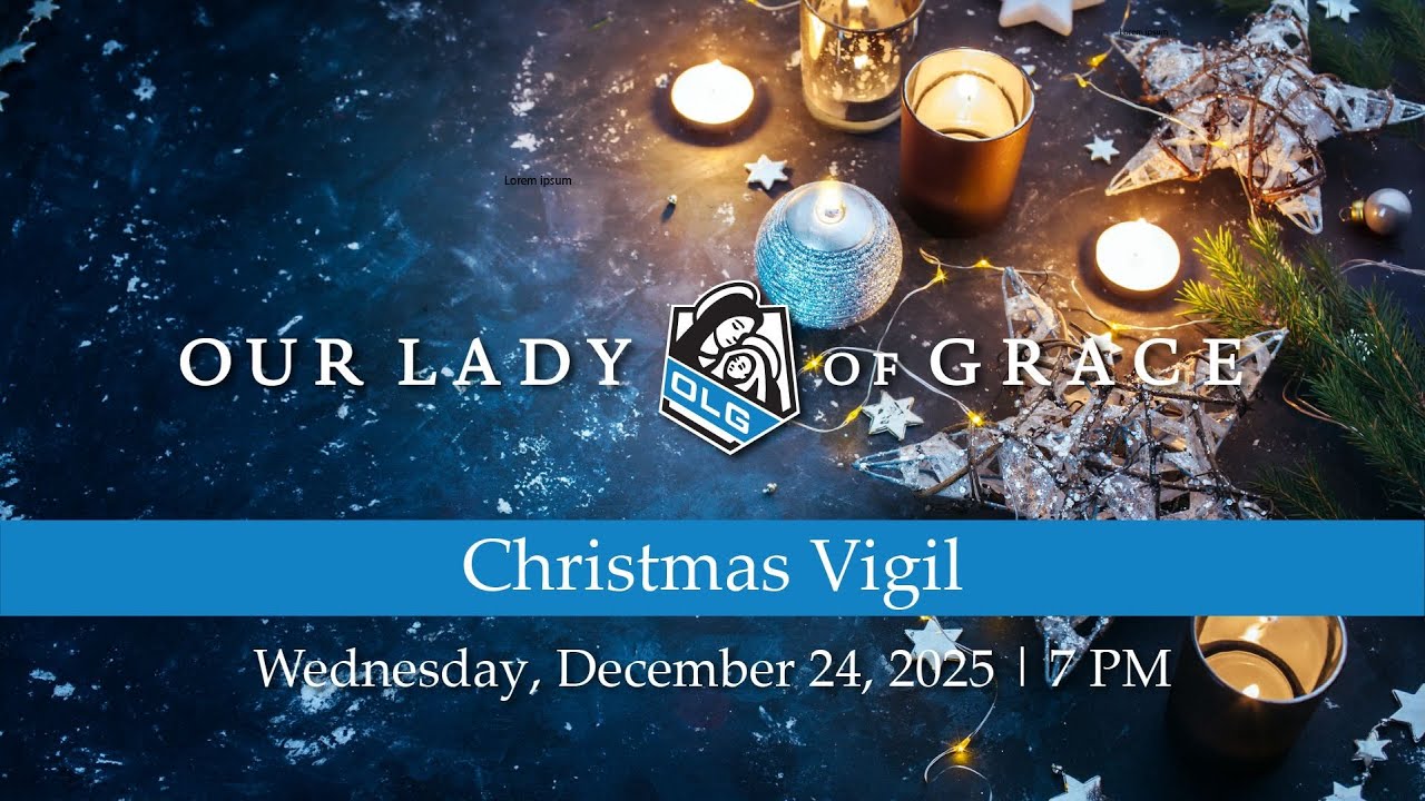 Christmas | 7 PM | Our Lady of Grace