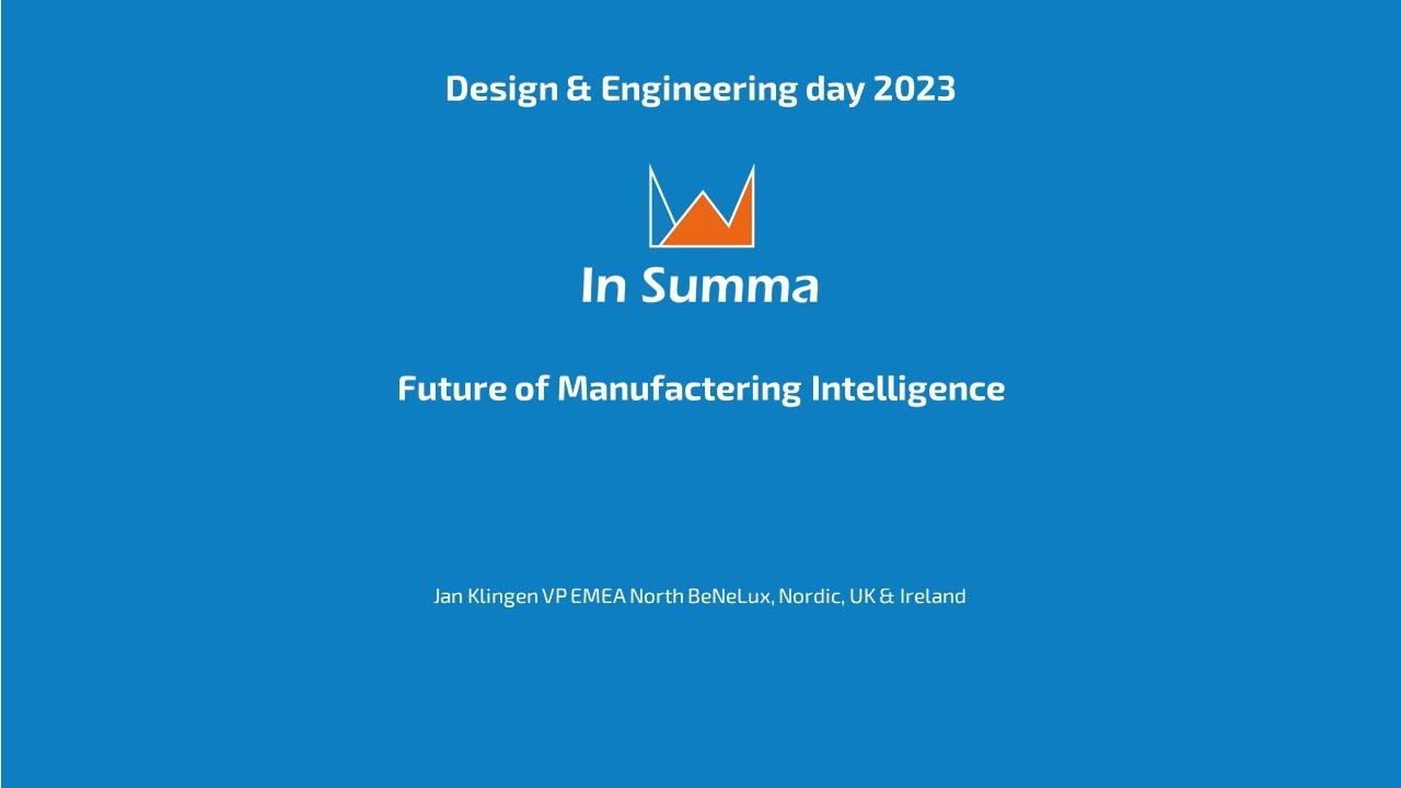 Future of Manufactering Intelligence |​ ​​In Summa Innovation​ D&E Day 2023​