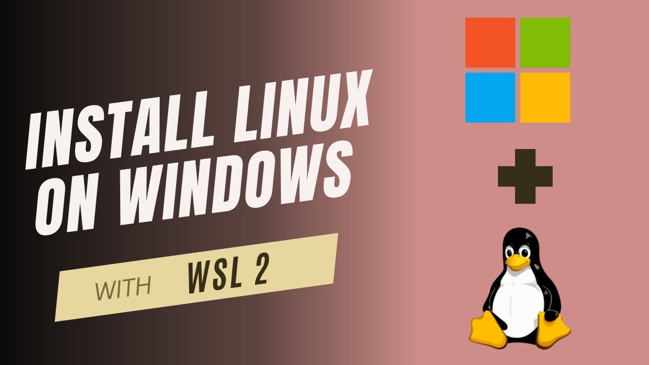 Level up Your Windows Experience: Install Linux with WSL 2