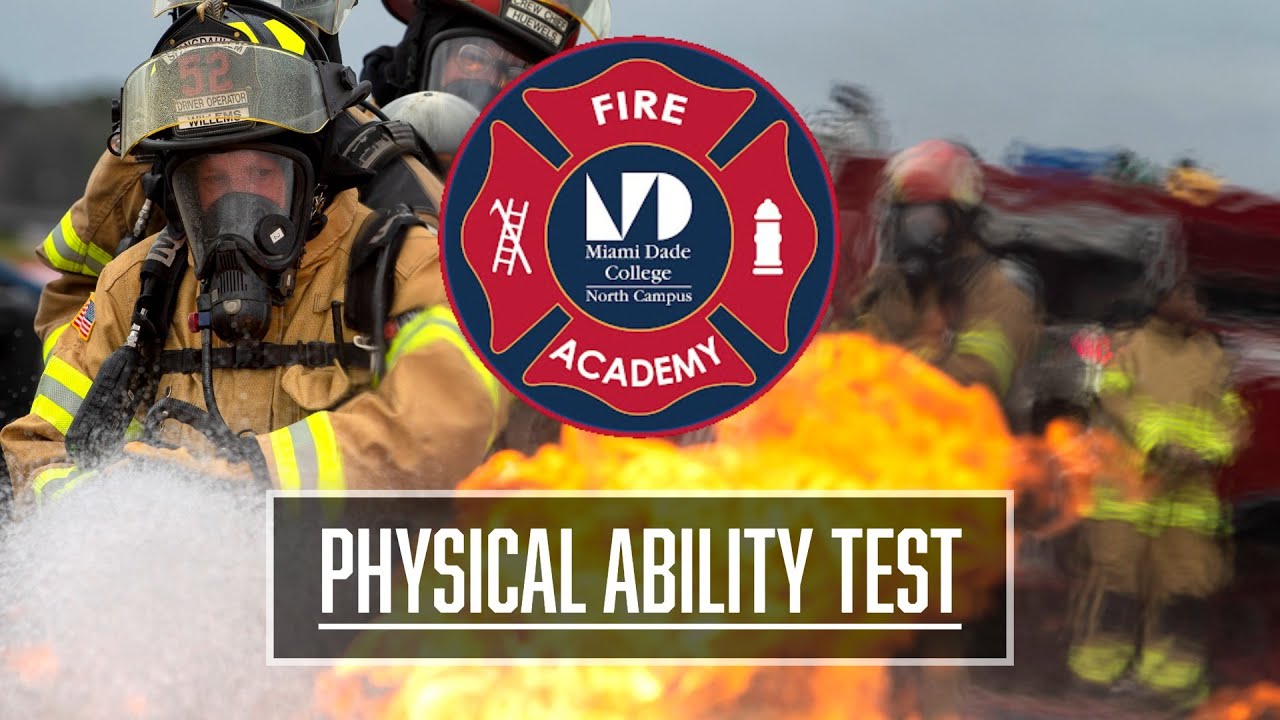 Miami Dade College Fire Academy - Physical Ability Test (P.A.T.) Overview