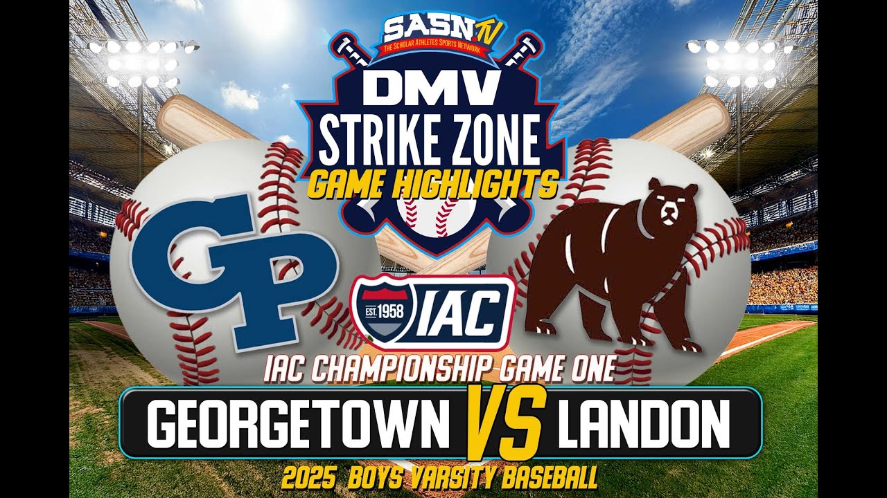 Georgetown Prep Hoyas Vs Landon Bears  |  IAC Championship Varsity Baseball Game One Highlights