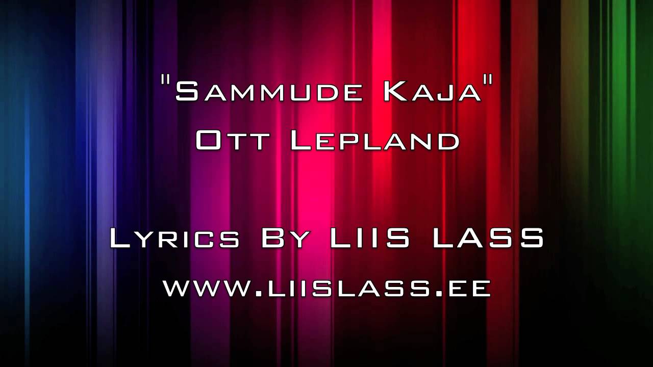 Ott Lepland - Sammude Kaja