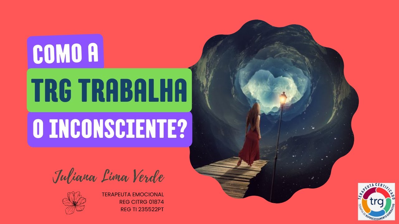 Como a TRG trabalha o inconsciente?
