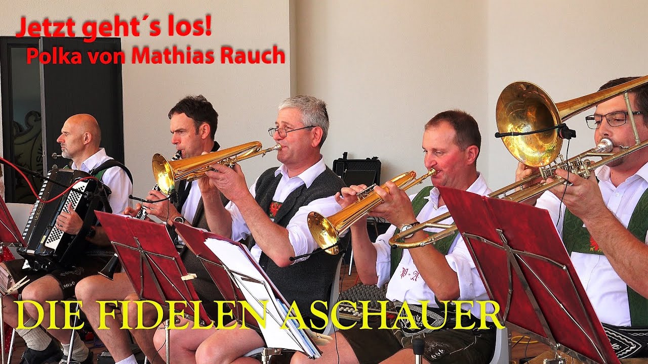 Die Fidelen Aschauer - Jetzt geht´s los!