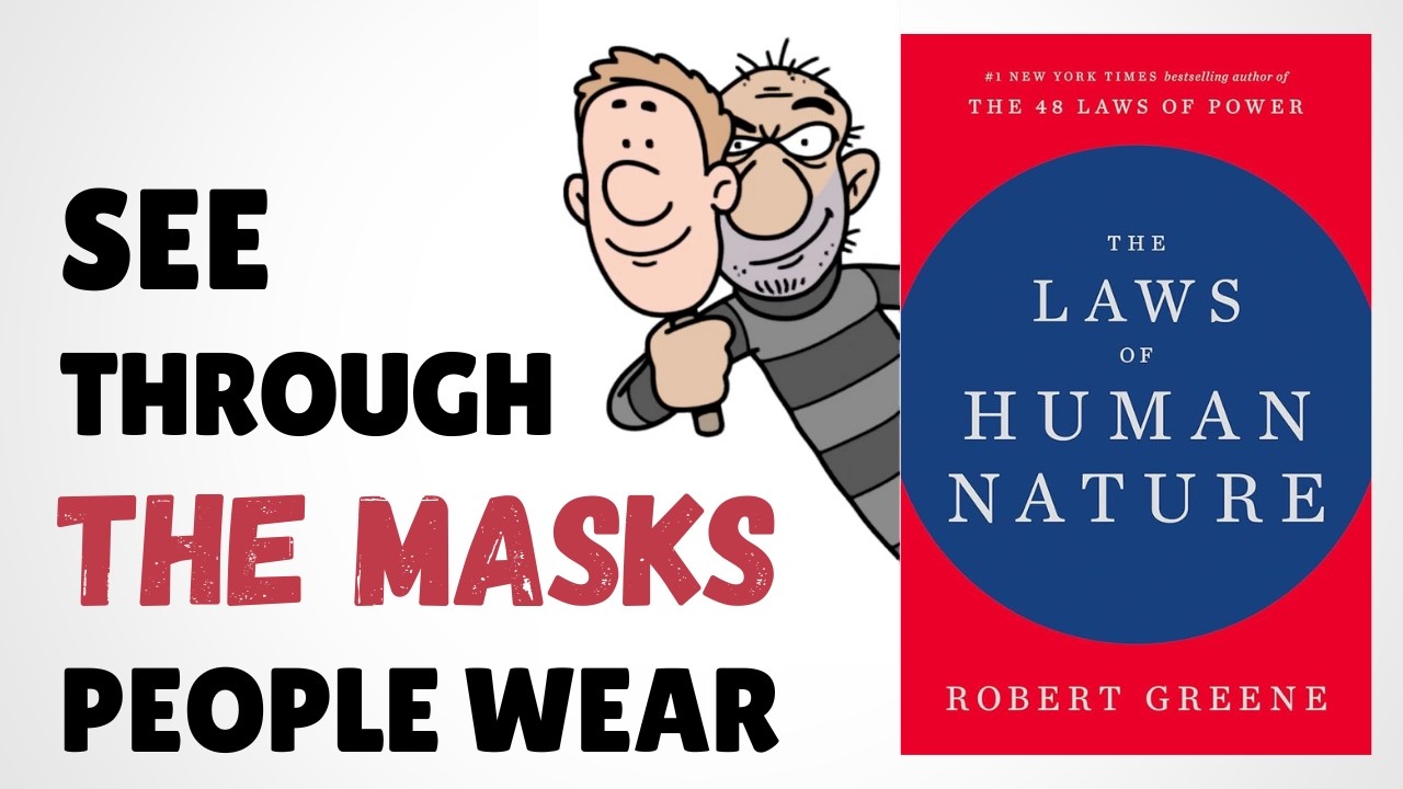 How to See Through the Masks People Wear - The Laws of Human Nature (Detailed Book Summary) 1/3