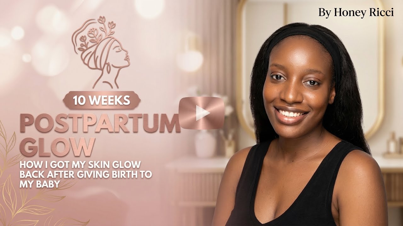 POSTPARTUM SKINCARE ROUTINE| 10 WEEKS UPDATE| HONEY RICCI