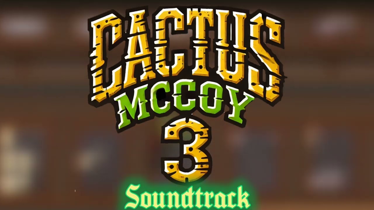 Cactus McCoy 3 |Soundtrack theme (Fan Made) Mega mashup/Cactus McCoy x KJ