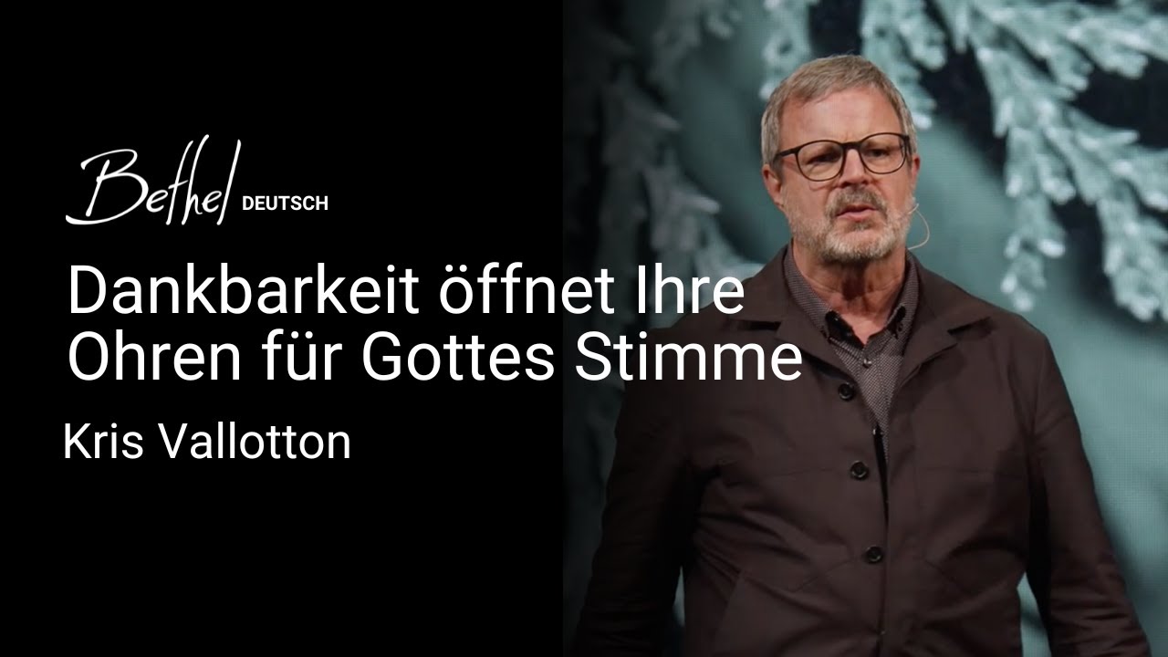 Dankbarkeit öffnet Ihre Ohren für Gottes Stimme | Kris Vallotton | 19. JAN 2025