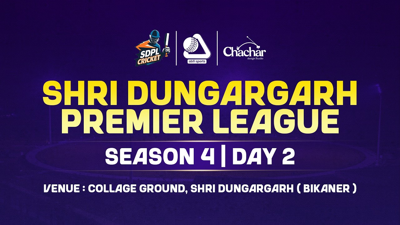 🔴 LIVE: SDPL-4 || DAY-02 ||  Shri Dungargarh Premier League Season-04.  2026