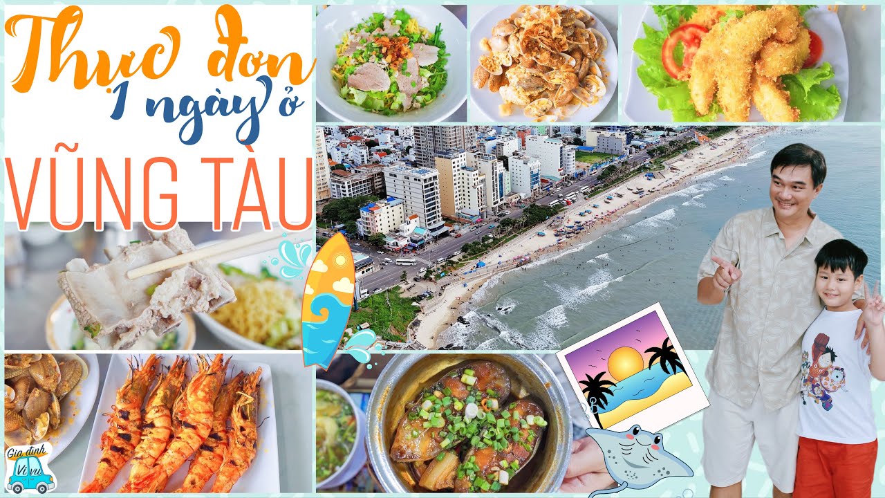Ăn Gì Ở Vũng Tàu? Khám Phá Ẩm Thực 3 Bữa Trong 1 Ngày