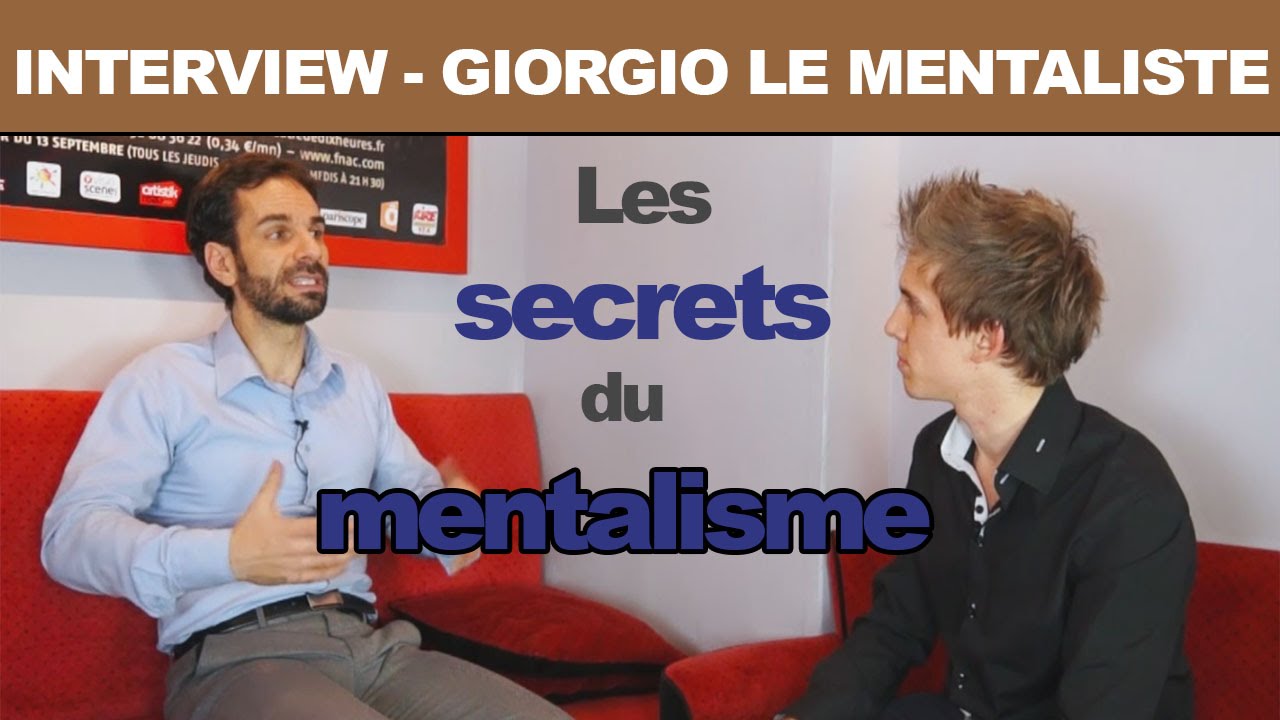 Le pouvoir du mentalisme - Giorgio le Mentaliste