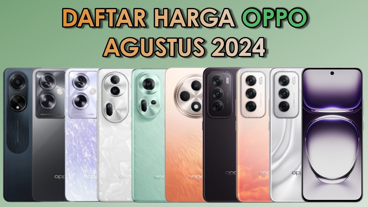 HARGA OPPO TERBARU AGUSTUS 2024 | HARGA OPPO TERBARU 2024