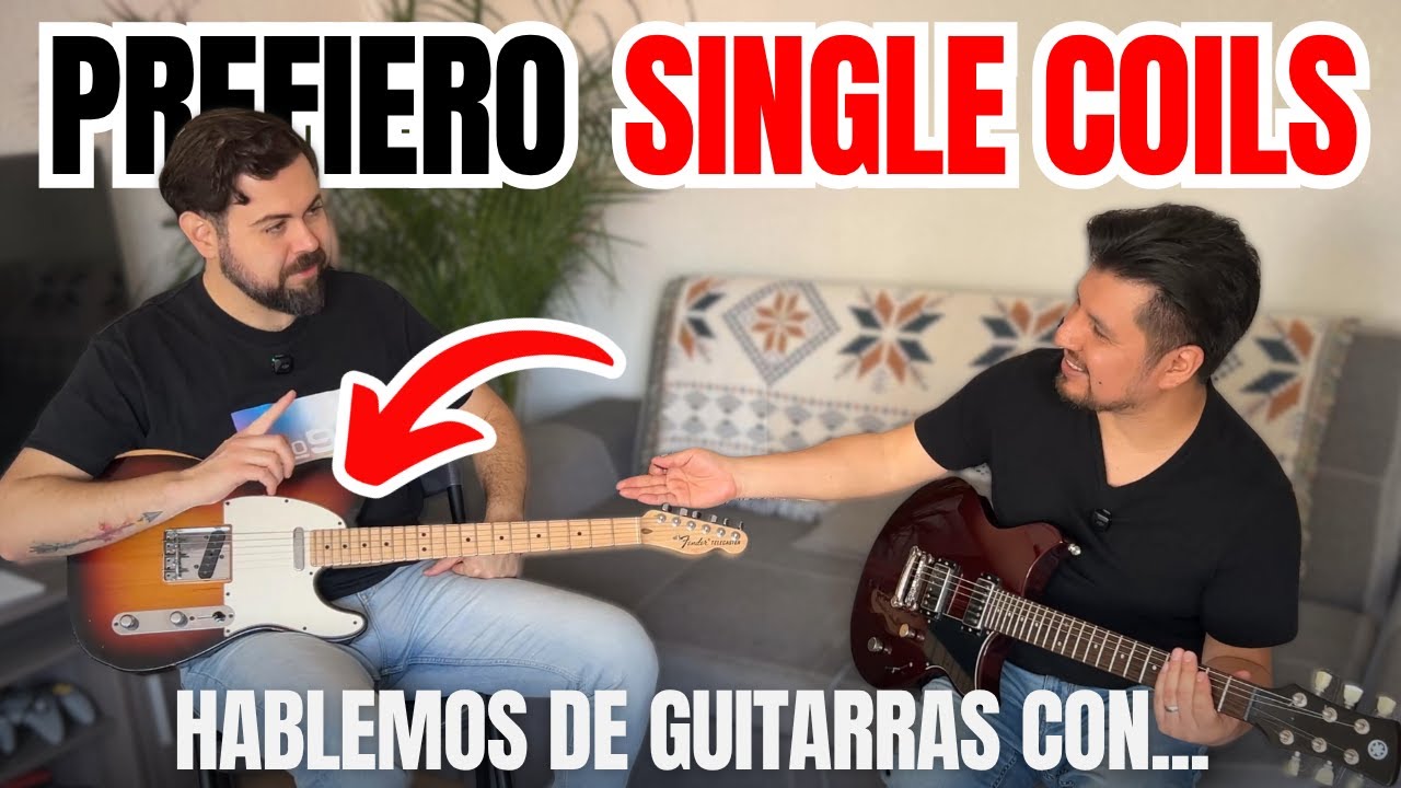 HUMBUCKERS vs SINGLE COILS | 🎙️ Hablemos de Guitarras con #017 Iván de @chordhousemx