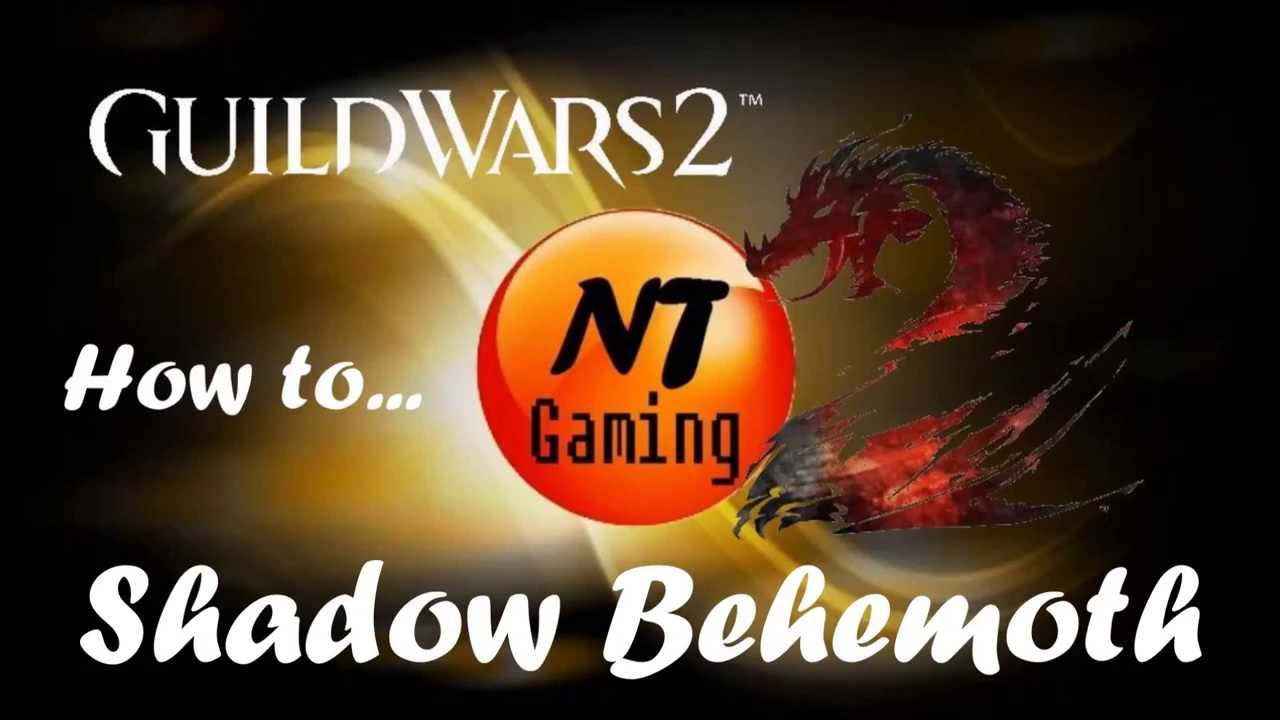 GW2: How to... World Bosses - Shadow Behemoth