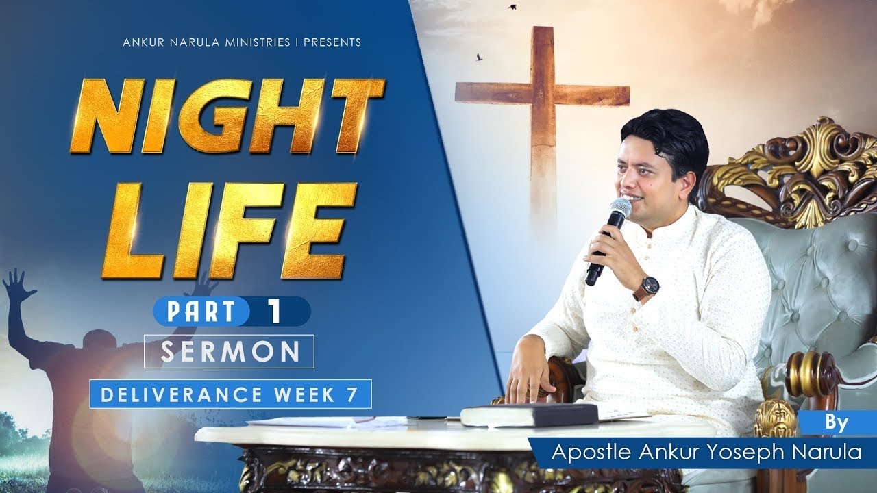 Night Life | अंधकार में प्रभु का प्रकाश | Part 1 | Sermon by Apostle Ankur Yoseph Narula