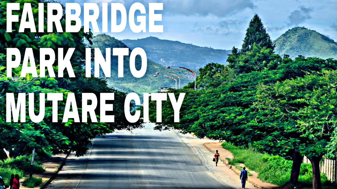 4K Mutare City drive Tour from Fairbridge Park| via Zuva Filling station|Mountainous  Beautiful City