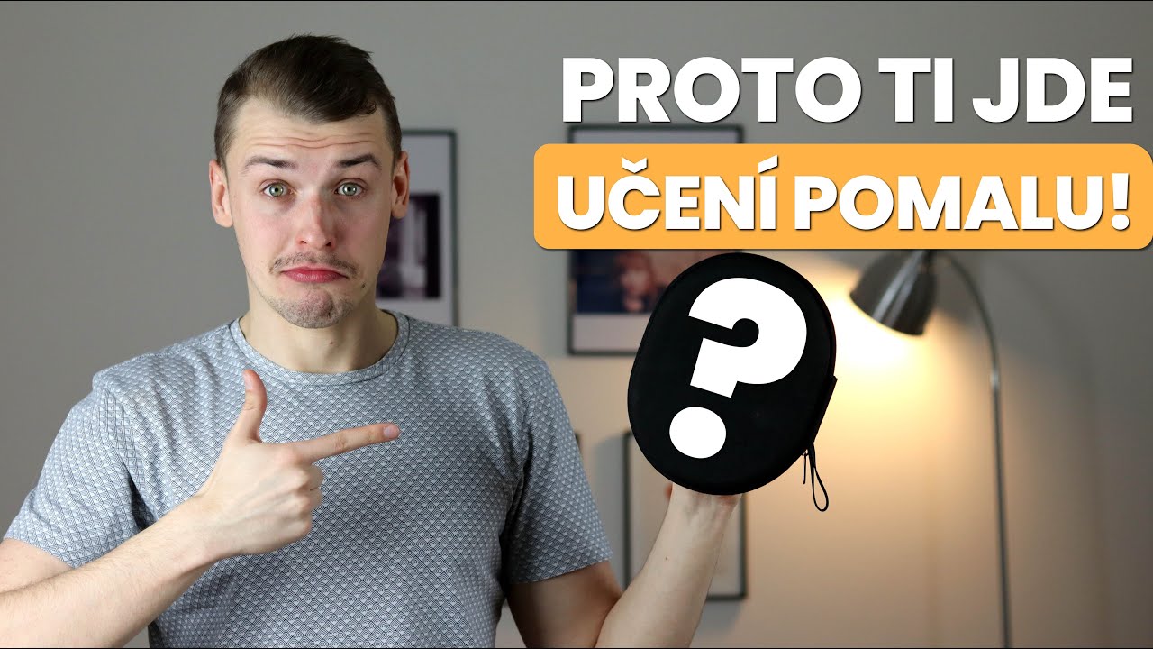Tohle ti brání se učit rychleji aneb nepříjemná pravda o učení!