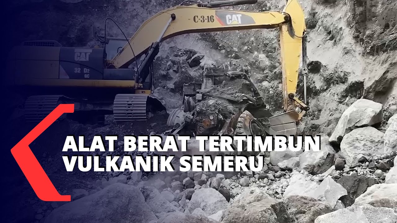 Alat Berat Tambang Pasir Tertimbun Material Vulkanik Gunung Semeru