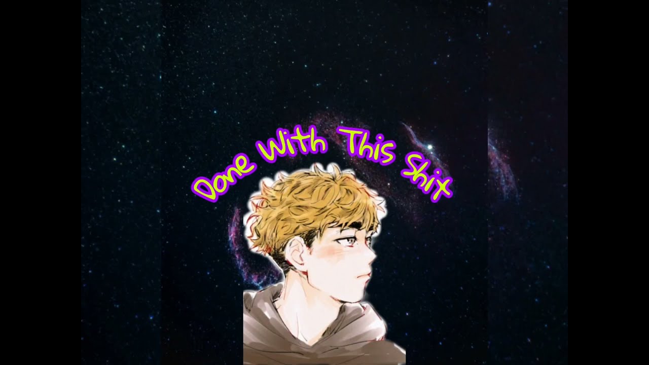 Done With This Shit •1/2•Atsumu Angst•SakuAtsuIwaOi [No Voice]