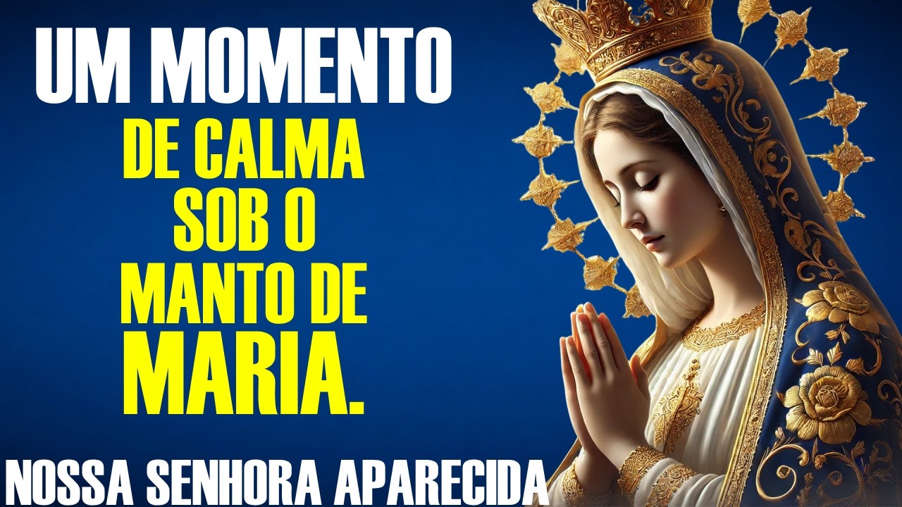Uma oração sob o manto de Nossa Senhora