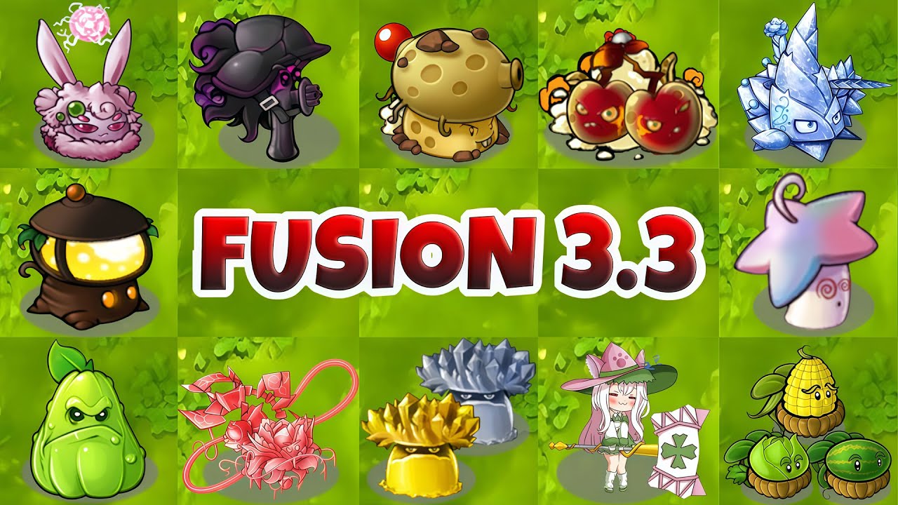 PVZ Fusion 3.3 New Update - All New Plants Showcase