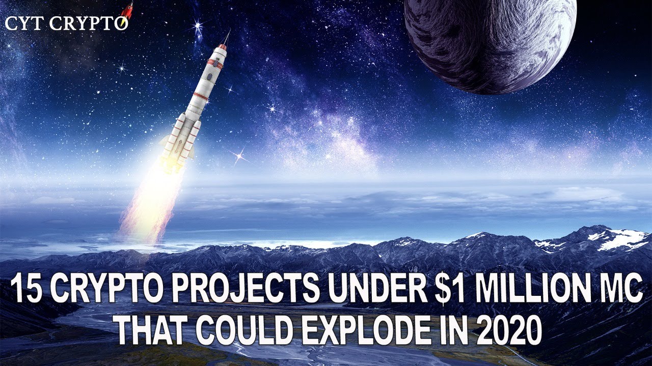 15 Crypto Projects Under $1 Million MC That Could Explode in 2020