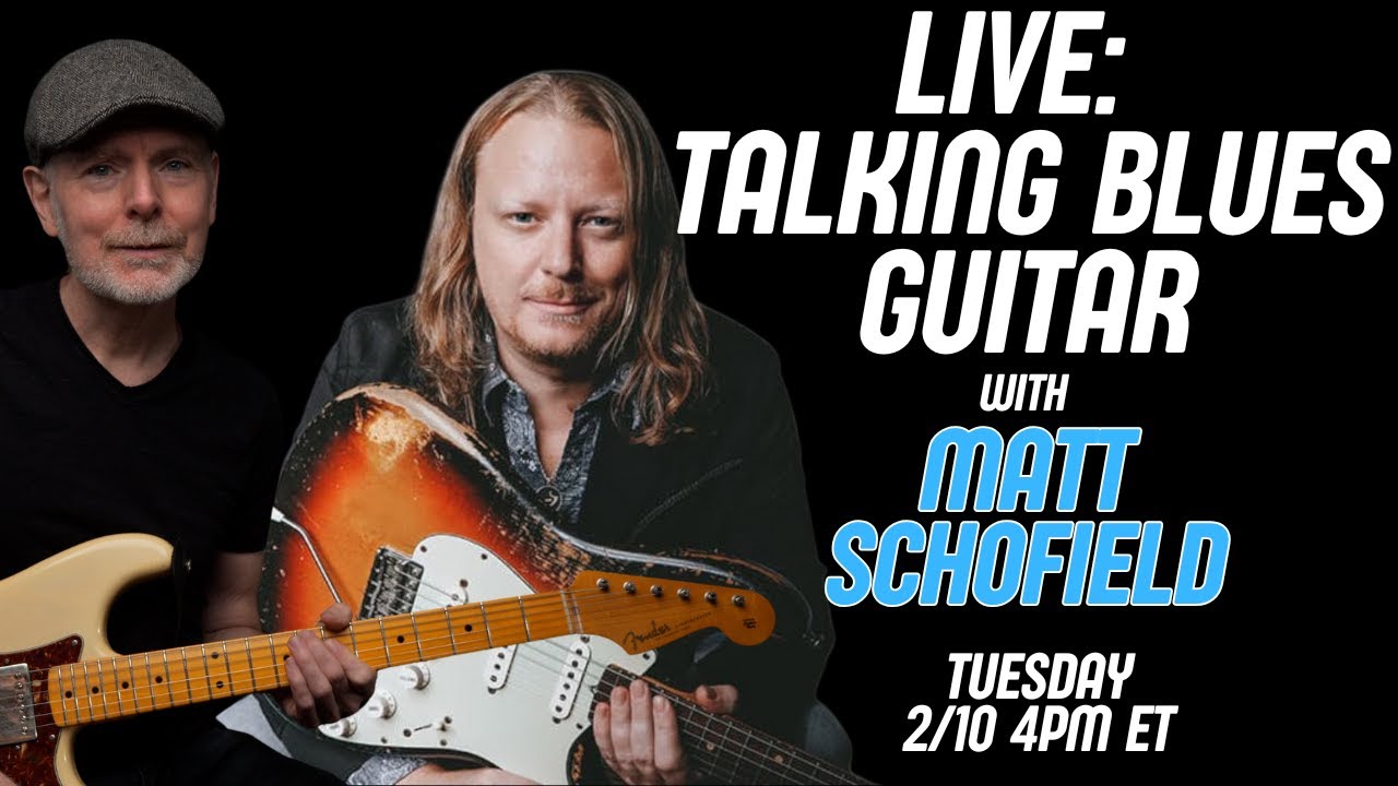 Live Blues Chat with Matt Schofield — Blues Tips and Secrets