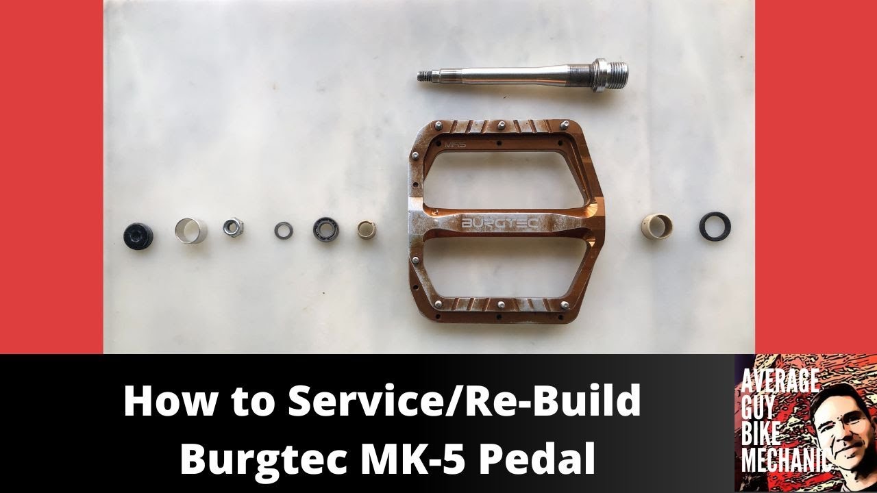 Burgtec MK5 Pedal Service / Rebuild