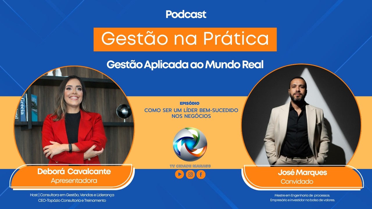 PODCAST GESTÃO NA PRÁTCA - DEBORA CAVALCANTE ENTREVISTA JOSÉ MARQUES