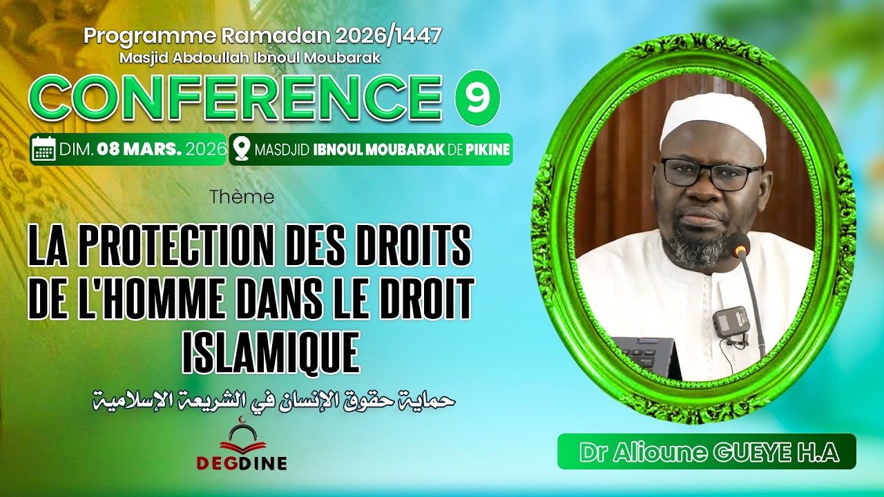 DIRECT Conférence Ramadan 9 Dr Alioune GUEYE |La PPROTECTION DES DROITS DE L'HOMME DANS LE DROIT...